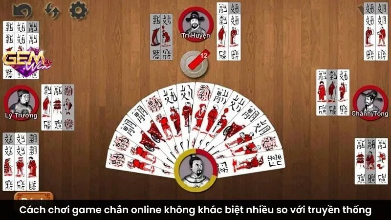 Cách chơi game chắn online không khác biệt nhiều so với truyền thống