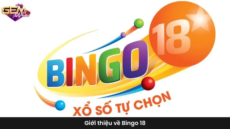 Giới thiệu về Bingo 18