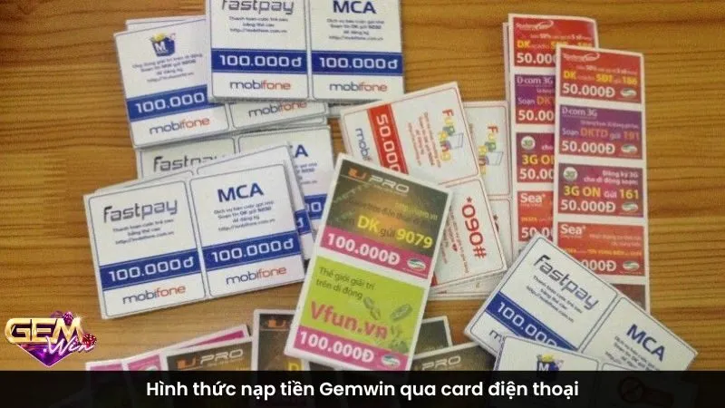 Hình thức nạp tiền Gemwin qua card điện thoại