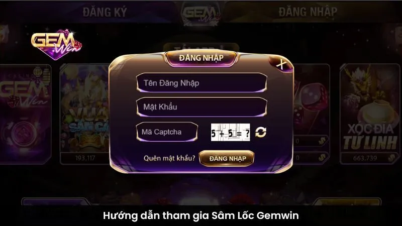 Hướng dẫn tham gia Sâm Lốc Gemwin