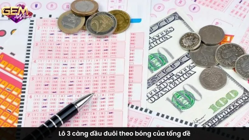 Lô 3 càng đầu đuôi theo bóng của tổng đề