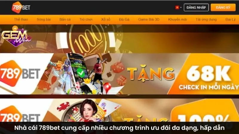 Nhà cái 789bet cung cấp nhiều chương trình ưu đãi đa dạng, hấp dẫn