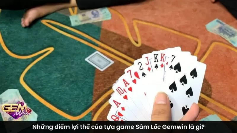 Những điểm lợi thế của tựa game Sâm Lốc Gemwin là gì?