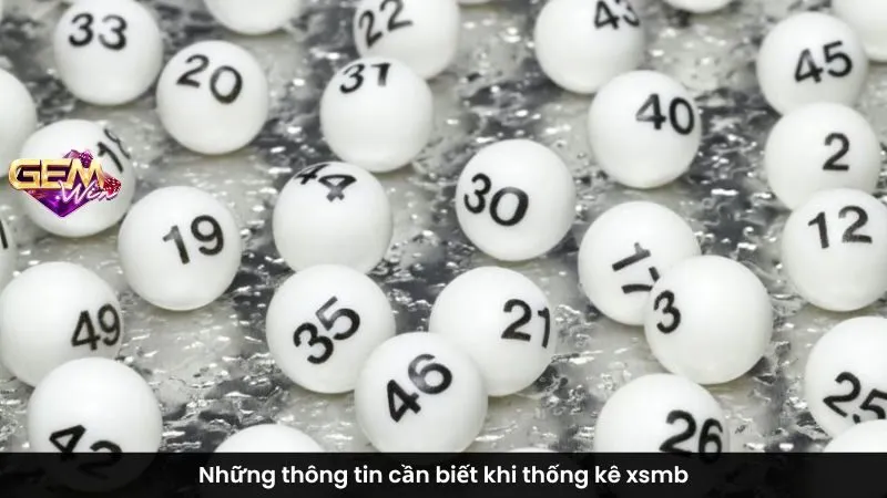 Những thông tin cần biết khi thống kê xsmb