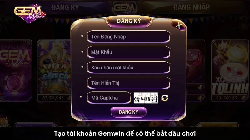 Tạo tài khoản Gemwin để có thể bắt đầu chơi