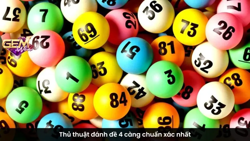 Thủ thuật đánh đề 4 càng chuẩn xác nhất