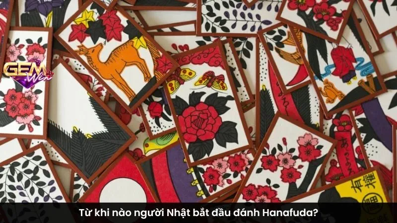 Từ khi nào người Nhật bắt đầu đánh Hanafuda?