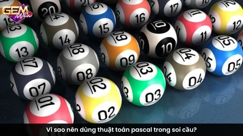 Vì sao nên dùng thuật toán pascal trong soi cầu?