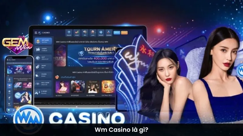 Wm Casino là gì?