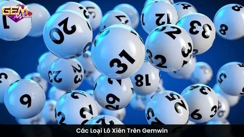 Các Loại Lô Xiên Trên Gemwin