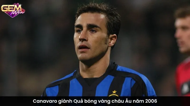 Canavaro giành Quả bóng vàng châu Âu năm 2006