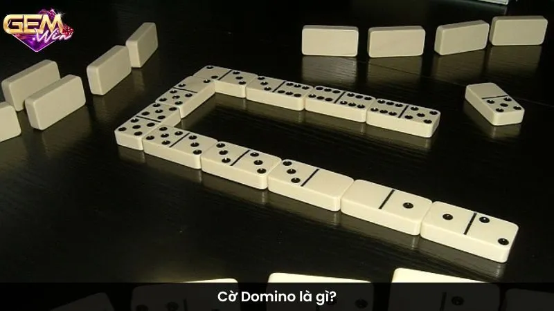 Cờ Domino là gì?