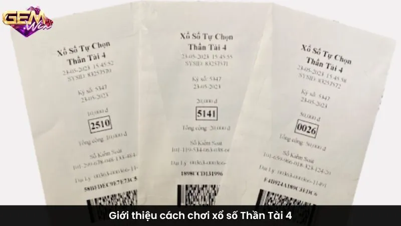 Giới thiệu cách chơi xổ số Thần Tài 4